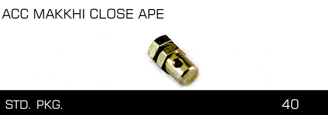 ACC MAKKHI CLOSE APE ACC MAKKHI CLOSE APE